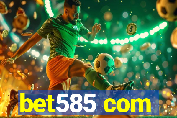 bet585 com